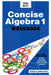 Concise Algebra 1: Master Algebra 1 with 30 Hours of Self Study by Josiah Coates