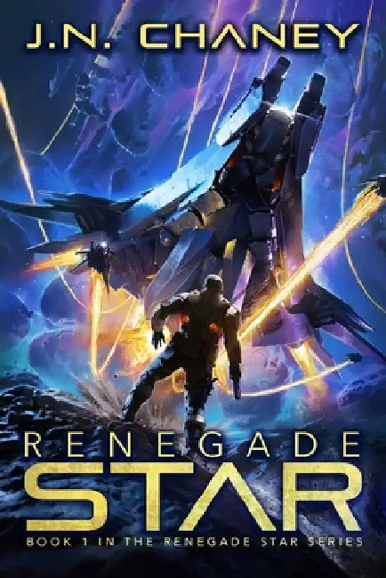 Renegade Star: An Intergalactic Space Opera Adventure by Jn Chaney