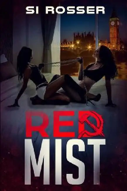 Red Mist: Fast Paced Espionage Thriller by Simon Rosser