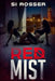 Red Mist: Fast Paced Espionage Thriller by Simon Rosser
