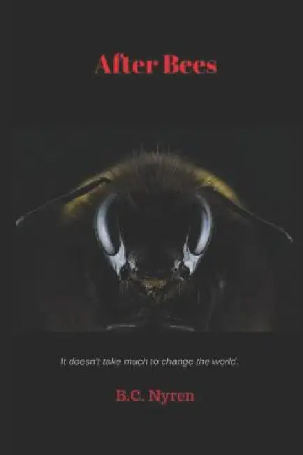 After Bees by B. C. Nyren