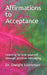 Affirmations to Acceptance: Learning to love yourself through positive messaging by Dwight Eisenman