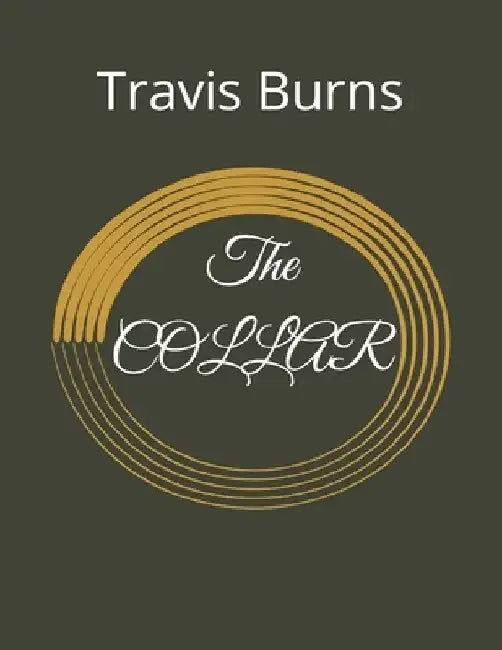 The COLLAR by Travis Burns