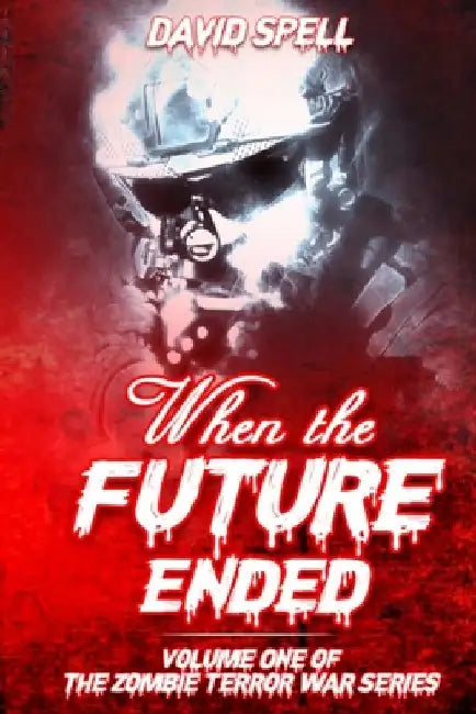 When the Future Ended by David Spell
