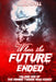 When the Future Ended by David Spell