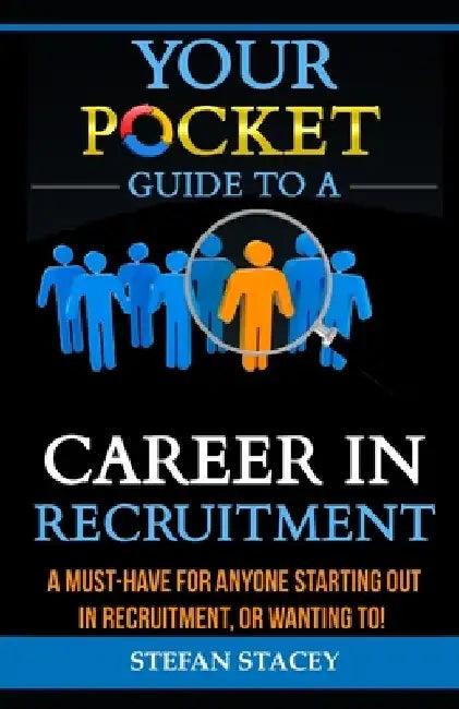 Your Pocket Guide to a Career in Recruitment by Noleen Mariappen