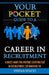 Your Pocket Guide to a Career in Recruitment by Noleen Mariappen