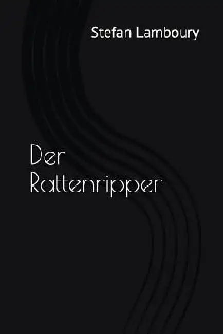 Der Rattenripper by Stefan Lamboury, Stefan Lamboury