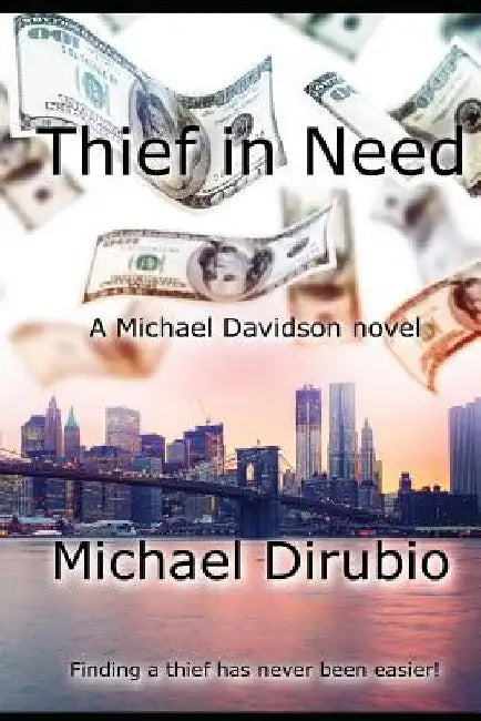 Thief in Need by Michael Dirubio