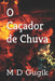 O Caçador de Chuva by Gugik