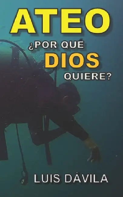 Ateo: ¿Por qué Dios quiere? by Books, 100 Jesus