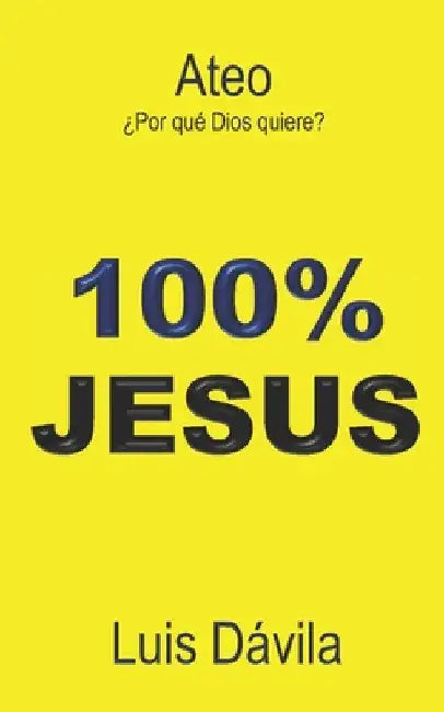 Ateo: ¿Por qué Dios quiere? by Books, 100 Jesus