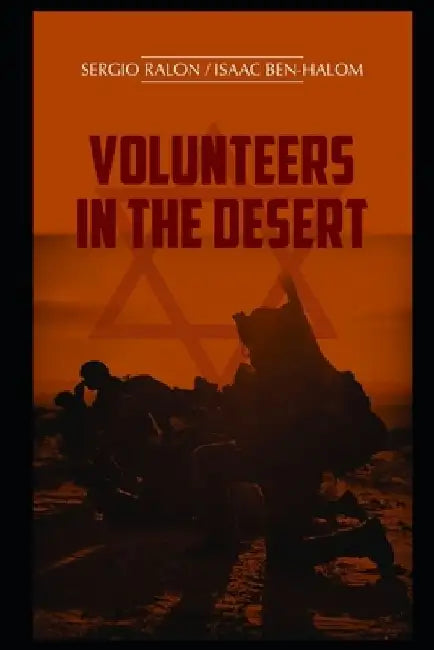 Volunteers in the Desert by Isaac Ben-Halom