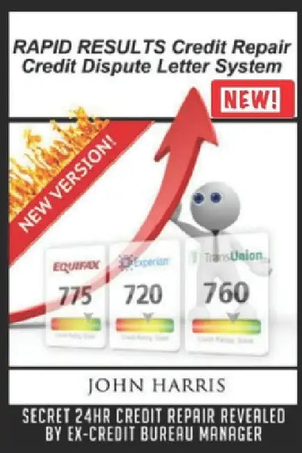 RAPID RESULTS Credit Repair Credit Dispute Letter System by John Harris