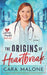 The Origins of Heartbreak: A Lesbian Medical Romance by Cara Malone