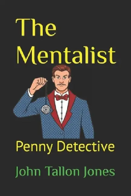 The Mentalist: The Penny Detective by John Tallon Jones