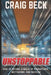 Unstoppable: How to Become a Ninja of Persistence, Motivation, and Success by Craig Beck