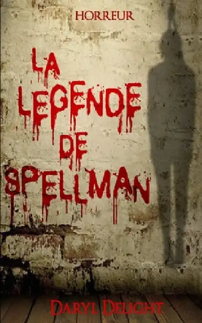 La légende de Spellman by Delight, Daryl