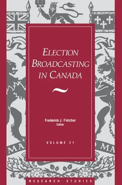 Election Broadcasting by Frederick J. Fletcher