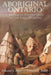 Aboriginal Ontario: Historical Perspectives on the First Nations by Edward S. Rogers