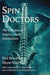 Spin Doctors: The Chiropractic Industry Under Examination by Paul Benedetti
