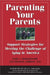 Parenting Your Parents: Support Strategies for Meeting the Challenge of Aging in America by Bart J. Mindszenthy