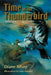 Time of the Thunderbird by Diane Silvey, John Mantha