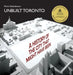 Unbuilt Toronto: A History of the City That Might Have Been by Mark Osbaldeston
