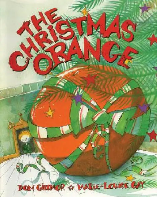 The Christmas Orange by Don Gilmor, Marie-Louise Gay