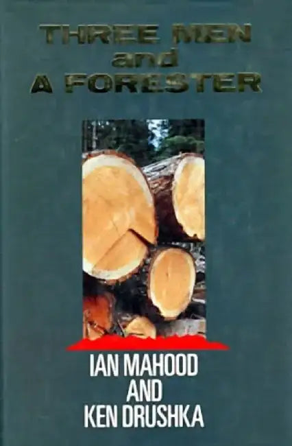 Three Men and a Forester by Ken Drushka