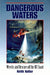 Dangerous Waters: Wrecks and Rescues Off the BC Coast by Keith Keller