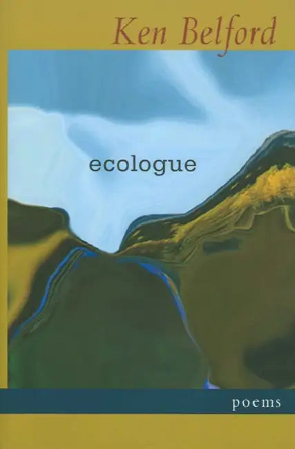 Ecologue by Ken Belford