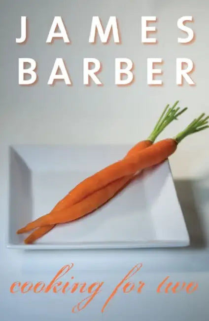 Cooking for Two by James Barber