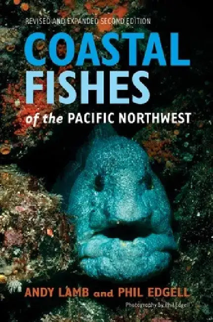 Coastal Fishes of the Pacific Northwest by Andy Lamb