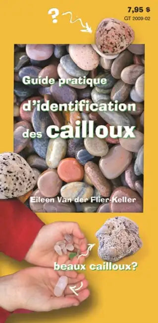 Guide Pratique d'Identification Des Cailloux by Eileen Van Der Flier-Keller, Michèle Mainville