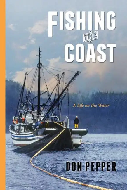Fishing the Coast: A Life on the Water by Don Pepper