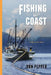Fishing the Coast: A Life on the Water by Don Pepper