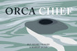 Orca Chief by Roy Henry Vickers