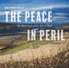 The Peace in Peril: The Real Cost of the Site C Dam by Christopher Pollon, Ben Nelms