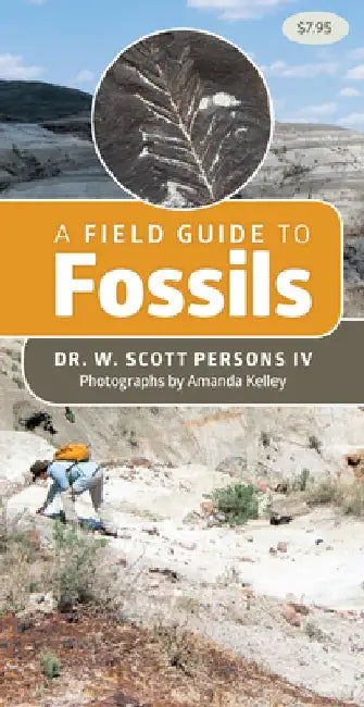 A Field Guide to Fossils by W. Scott Persons