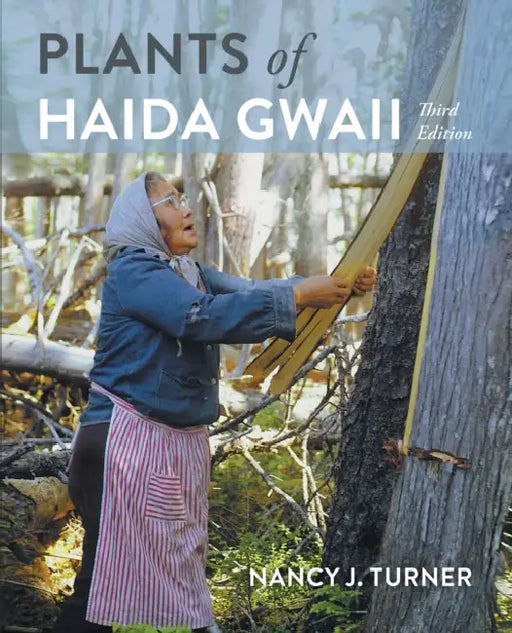 Plants of Haida Gwaii: Third Edition by Nancy Turner