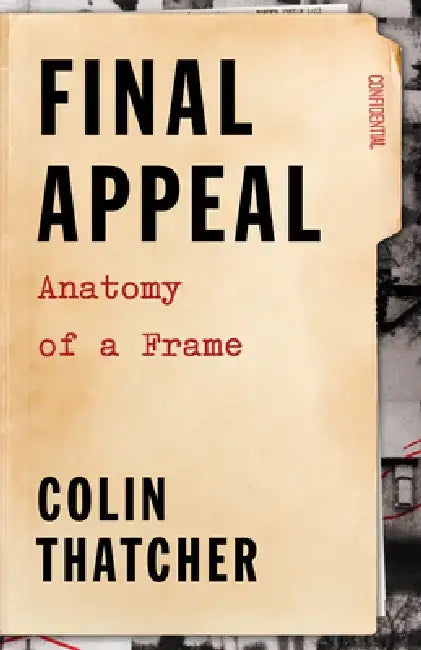 Final Appeal: Anatomy of a Frame by Colin Thatcher