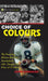 Choice of Colours: The Pioneering African-American Quarterbacks Who Changed the Face of Football by John Danakas