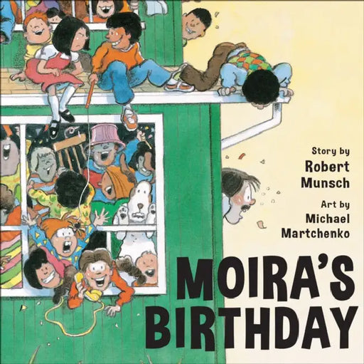Moira's Birthday (Annikin Miniature Edition) by Robert Munsch, Michael Martchenko