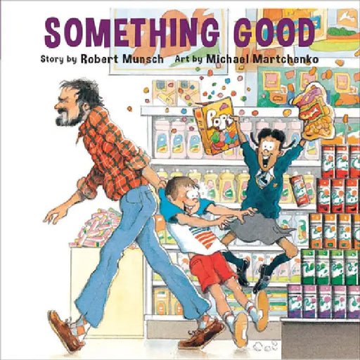 Something Good by Robert Munsch