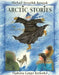 Arctic Stories by Michael Arvaarluk Kusugak