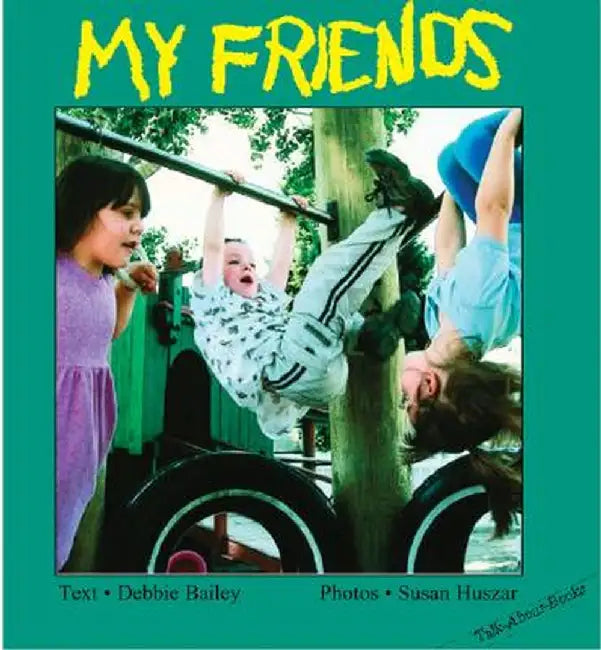 My Friends by Debbie Bailey