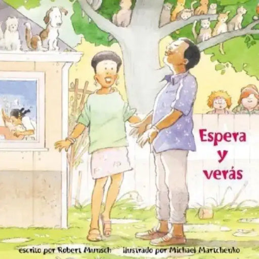 Espera y Veras by Robert Munsch