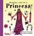Imagine You're a Princess!: Princess Megerella and Princess Lulubelle by Meg Clibbon