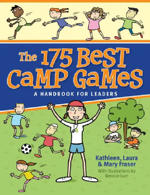 The 175 Best Camp Games: A Handbook for Leaders by Mary Fraser